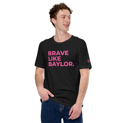 BRAVE LIKE BAYLOR Unisex T-Shirt